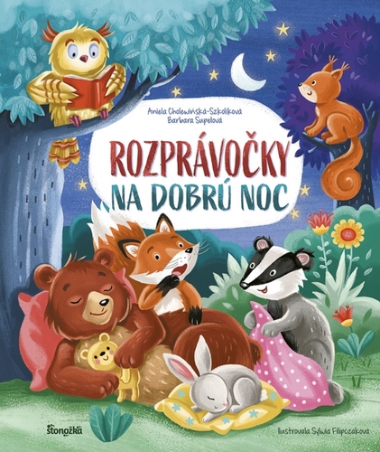 Rozprávočky na dobrú noc - Aniela Cholewinska - Szkolik,Barbara Supeł,Silvia Kaščáková