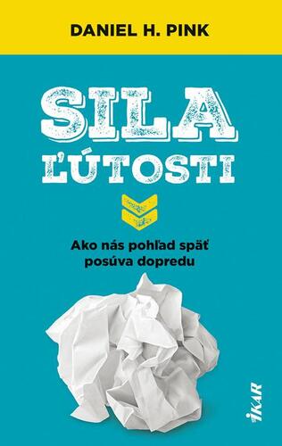 Sila ľútosti - Daniel H. Pink