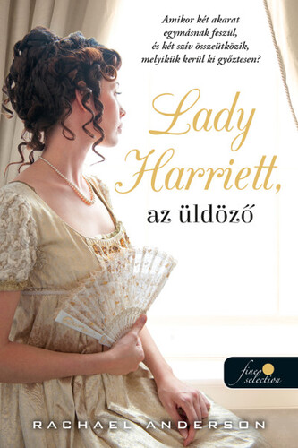 Lady Harriet, az üldöző (Tanglewood 3.) - Rachael Anderson
