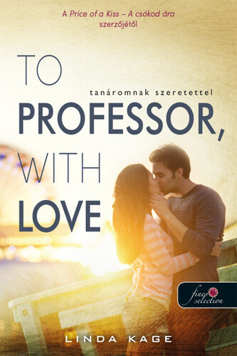 Kniha Tiltott férfiak 2: To Professor, with Love - Tanáromnak szeretettel - Linda Kage,Judit Sereg