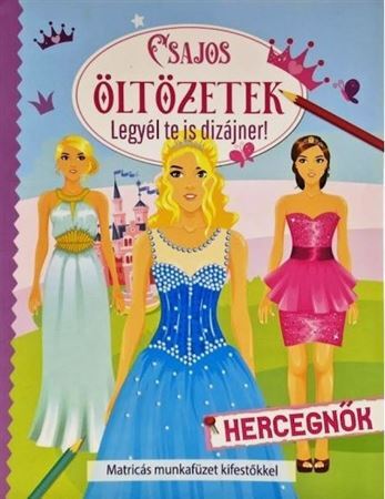 Kniha Csajos öltözetek Hercegnők