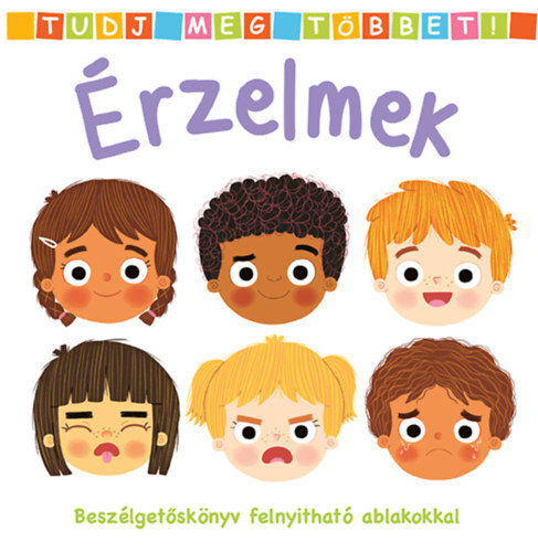 Tudj meg többet! - Érzelmek - Beszélgetőskönyv felnyitható ablakokkal