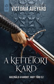 Kniha A kettétört kard - Victoria Aveyard