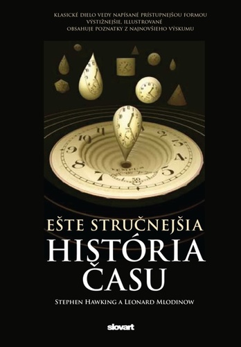 Ešte stručnejšia história času - Stephen Hawking,Leonard Mlodinow