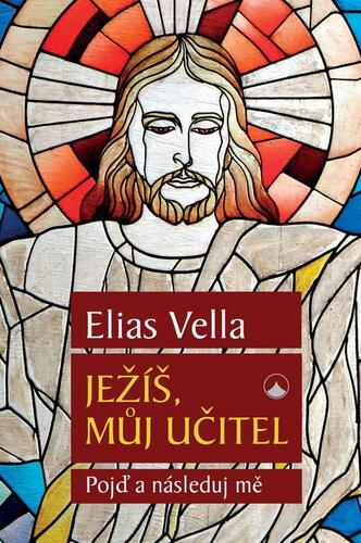 Kniha Ježíš můj Učitel - Elias Vella