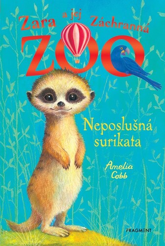 Kniha Zara a jej Záchranná zoo - Neposlušná surikata