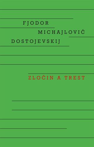 Zločin a trest (CZ) - Fiodor Michajlovič Dostojevskij