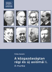 Kniha A közgazdaságtan régi és új axiómái I. - Fülöp Katalin