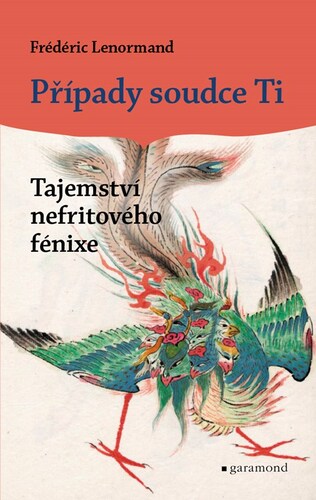Kniha Případy soudce Ti - Tajemství nefritového fénixe