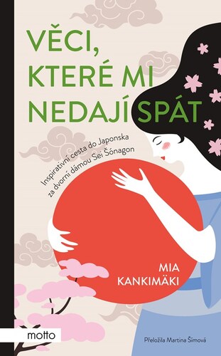 Věci, které mi nedají spát - Mia Kankimäki,Martina Šímová
