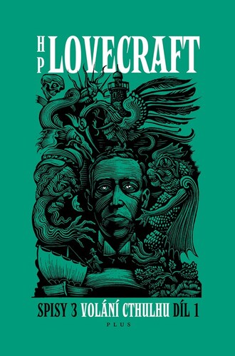 Kniha Volání Cthulhu - Spisy 3/I, 3. vydání - Howard Phillips Lovecraft,Ondřej Neff,František Štorm,Linda Bartošková,Václav Kajdoš