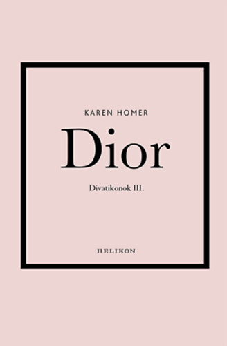 Dior - Divatikonok III. - Karen Homer