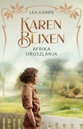 Kniha Karen Blixen - Afrika oroszlánja - Lea Kampe
