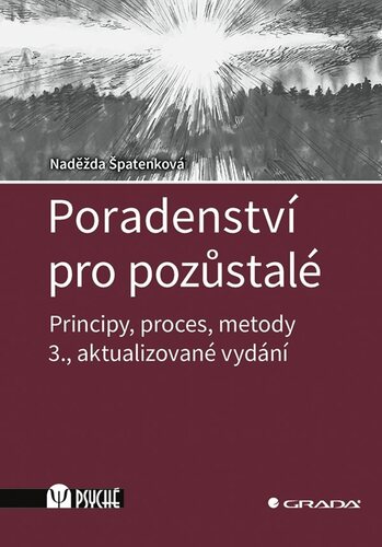 Poradenství pro pozůstalé, 3., aktualizované vydání - Naděžda Špatenková