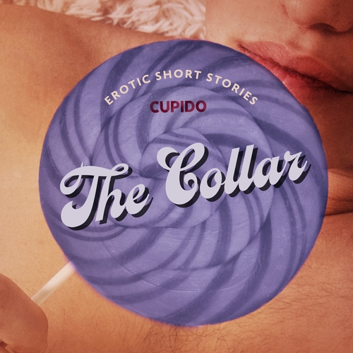 Saga Egmont The Collar – And Other Erotic Short Stories from Cupido (EN)