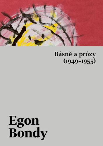 Kniha Básně a prózy (1949–1955) - Egon Bondy