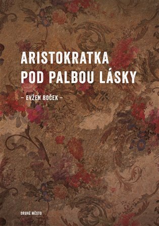 Aristokratka pod palbou lásky kúpite na Panta Rhei