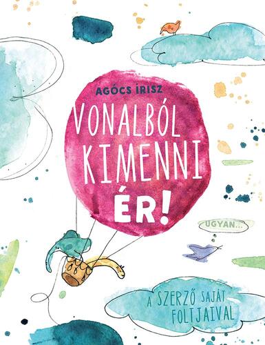 Kniha Vonalból kimenni ér - Írisz Agócs