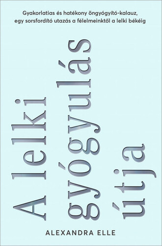 Kniha A lelki gyógyulás útja - Alexandra Elle