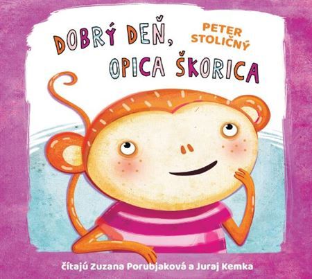 Dobrý deň, opica Škorica - Audiokniha CD