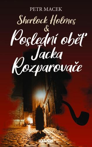 Kniha Sherlock Holmes - Poslední oběť Jacka Rozparovače