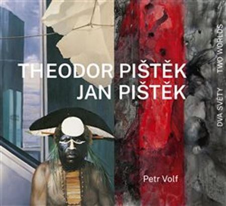 Kniha Theodor Pištěk, Jan Pištěk - Dva světy / Two Worlds