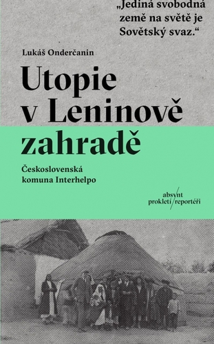 Utopie v Leninově zahradě - Lukáš Onderčanin,Miroslav Zelinský