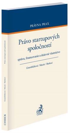 Právo startupových spoločností - Barbora Grambličková,Ján Mazúr,Stanislav Barkoci