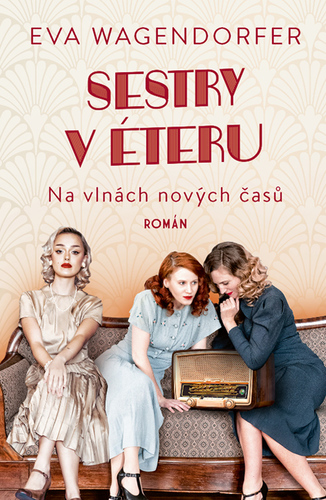 Kniha Sestry v éteru: Na vlnách nových časů - Wagendorfer Eva