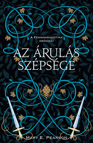 A fennmaradottak krónikái 3: Az árulás szépsége - Mary E. Pearson,Viktória Miks-Rédai