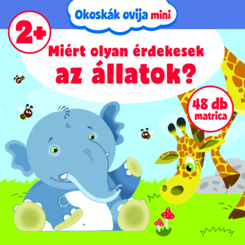 Kniha Miért olyan érdekesek az állatok? - 48 db matricával - Mercédesz Fruzsina Bóka