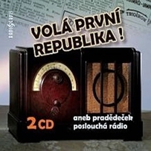 Radioservis Volá první republika! aneb Pradědeček poslouchá rádio