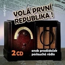 Kniha Radioservis Volá první republika! aneb Pradědeček poslouchá rádio