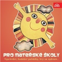 Kniha SUPRAPHON a.s. Pro mateřské školy (Vyprávění, hudební pohádky, hry se zpěvem...)