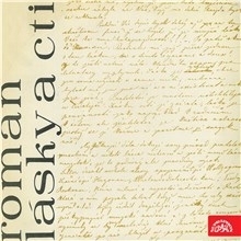 Kniha SUPRAPHON a.s. Román lásky a cti (dramatická montáž o Janu Nerudovi a Karolíně Světlé)