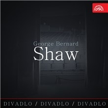 Kniha SUPRAPHON a.s. Divadlo, divadlo, divadlo - George Bernard Shaw