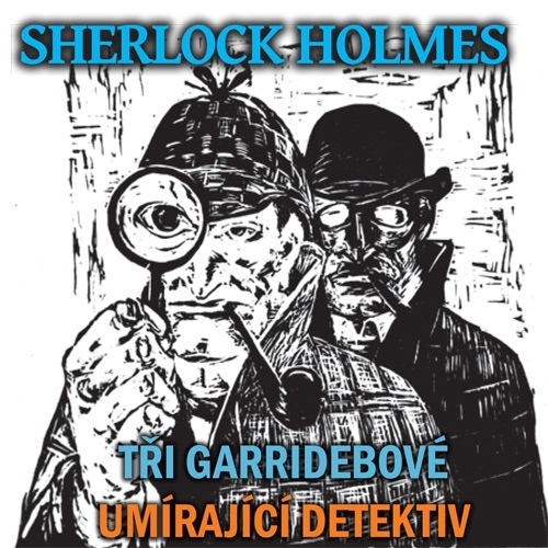 Kniha Tebenas Sherlock Holmes - Tři Garridebové / Umírající detektiv
