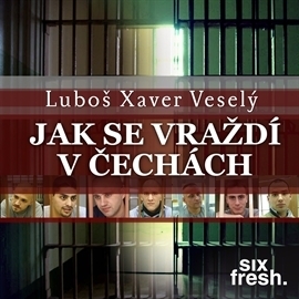 Kniha Six Fresh s.r.o. Jak se vraždí v Čechách