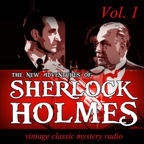 Vcmr Recordings The New Adventures of Sherlock Holmes, Vol. 1: Vintage Classic Mystery Radio