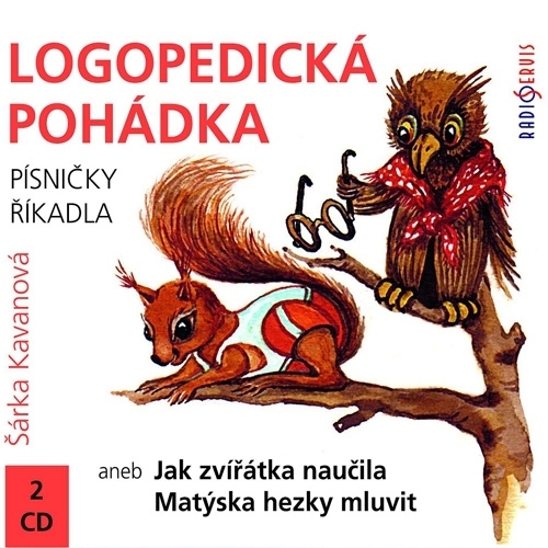 Kniha Radioservis Logopedická pohádka aneb Jak zvířátka naučila Matýska hezky mluvit