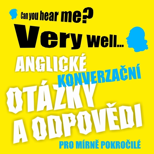 Ludvík Richard Anglické konverzační otázky a odpovědi pro mírně pokročilé