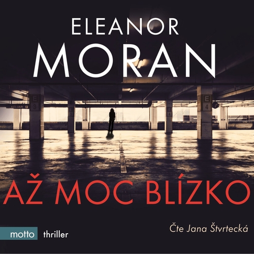 Kniha Nakladatelství MOTTO Až moc blízko