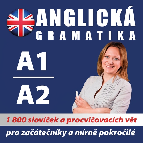 Poslechová angličtina Anglická gramatika A1, A2