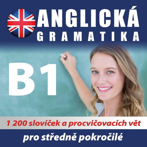 Kniha Poslechová angličtina Anglická gramatika B1