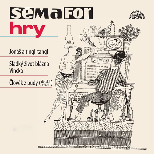 SUPRAPHON a.s. Hry Jonáš a tingl-tangl, Sladký život blázna Vincka, Člověk z půdy