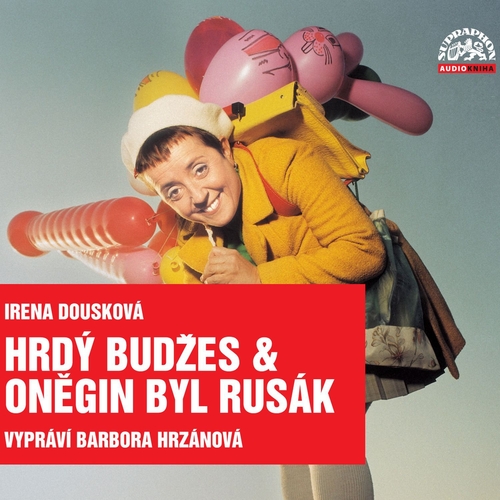Kniha SUPRAPHON a.s. Hrdý Budžes & Oněgin byl Rusák (komplet)