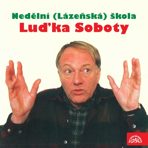 SUPRAPHON a.s. Nedělní (Lázeňská) škola Luďka Soboty