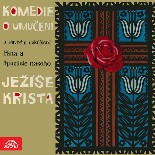 Kniha SUPRAPHON a.s. Komedie o umučení a slavném vzkříšení Pána a Spasitele našeho Ježíše Krista