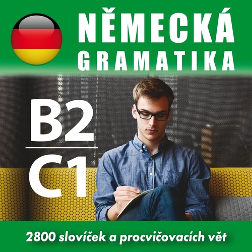 Kniha Poslechová angličtina Německá gramatika B2, C2