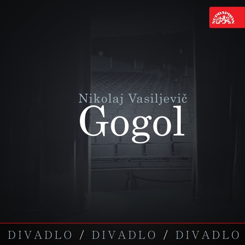 Kniha SUPRAPHON a.s. Divadlo, divadlo, divadlo - Nikolaj Vasiljevič Gogol